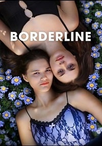 Скачать На грани (Borderline) (2023) в хорошем качестве